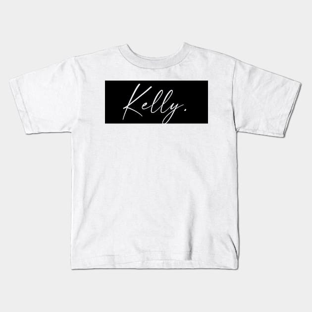 Kelly Name, Kelly Birthday Kids T-Shirt by flowertafy